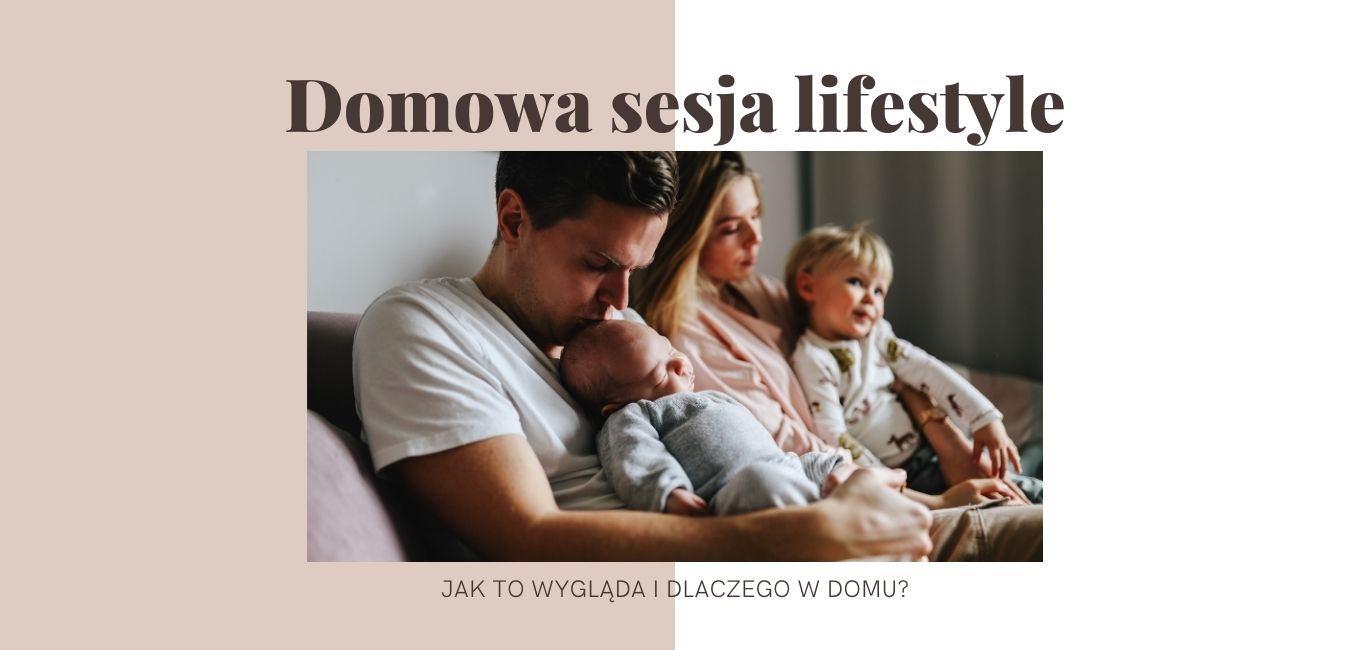 Domowa sesja lifestyle